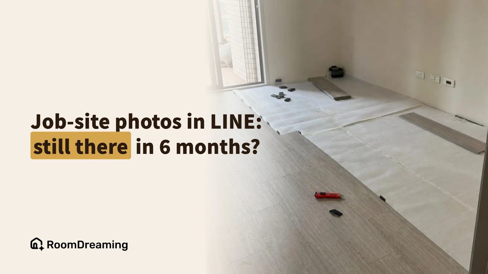 Expired Photos, Wrong Color Codes: The Hidden Cost of Running Job Sites in LINE Groups